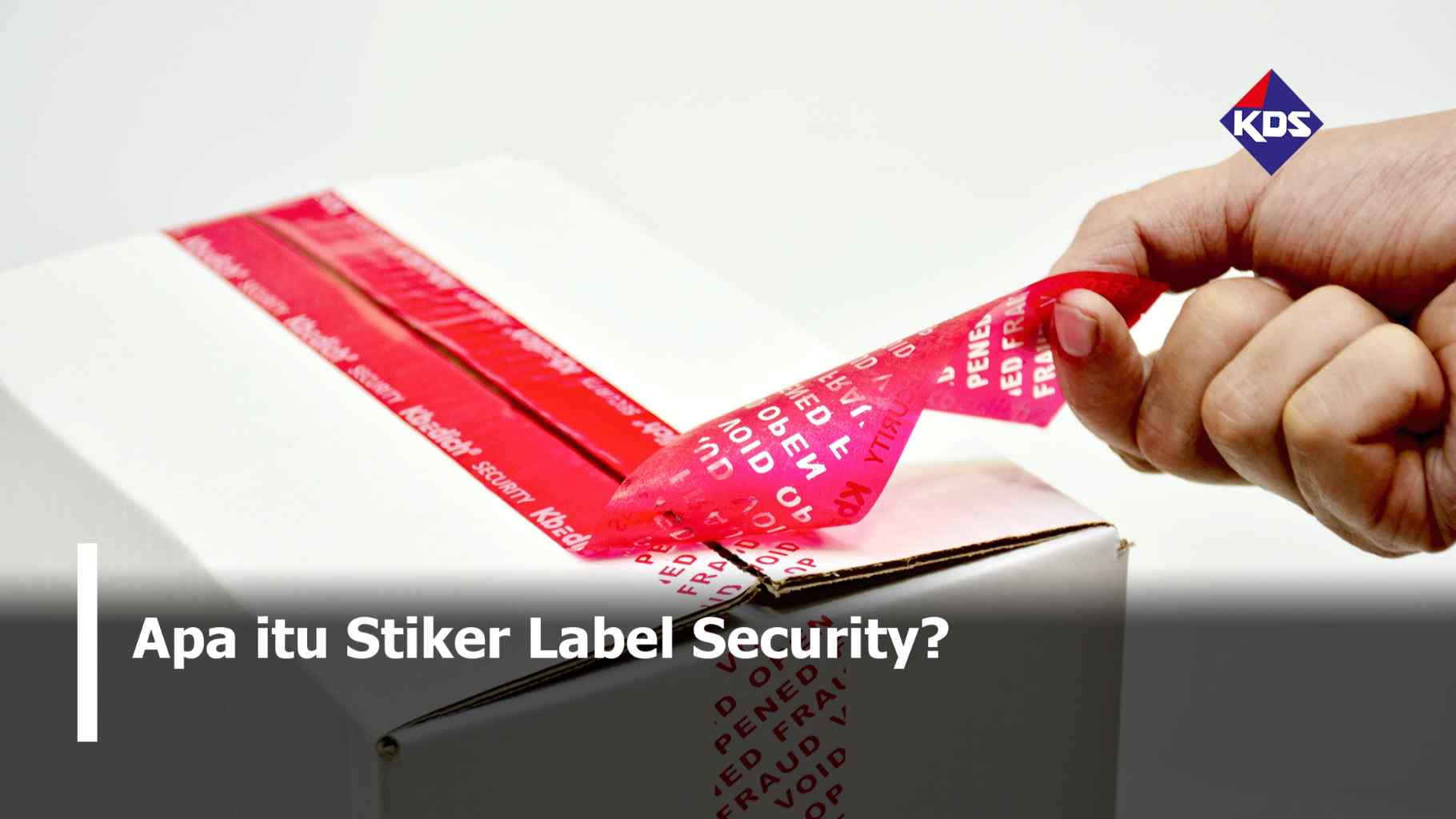 Apa itu Stiker Label Security?