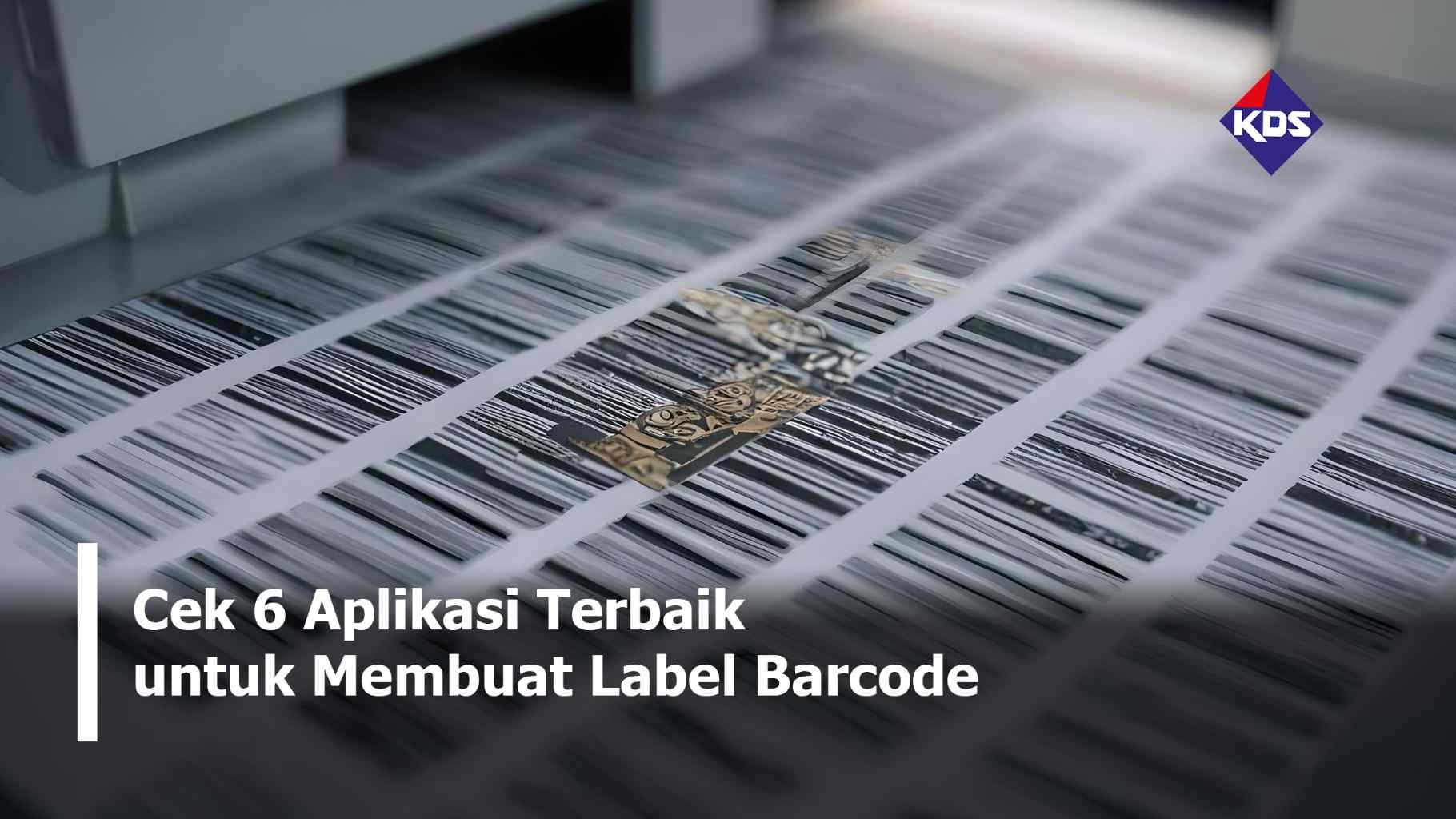 Cek 6 Aplikasi Terbaik untuk Membuat Label Barcode