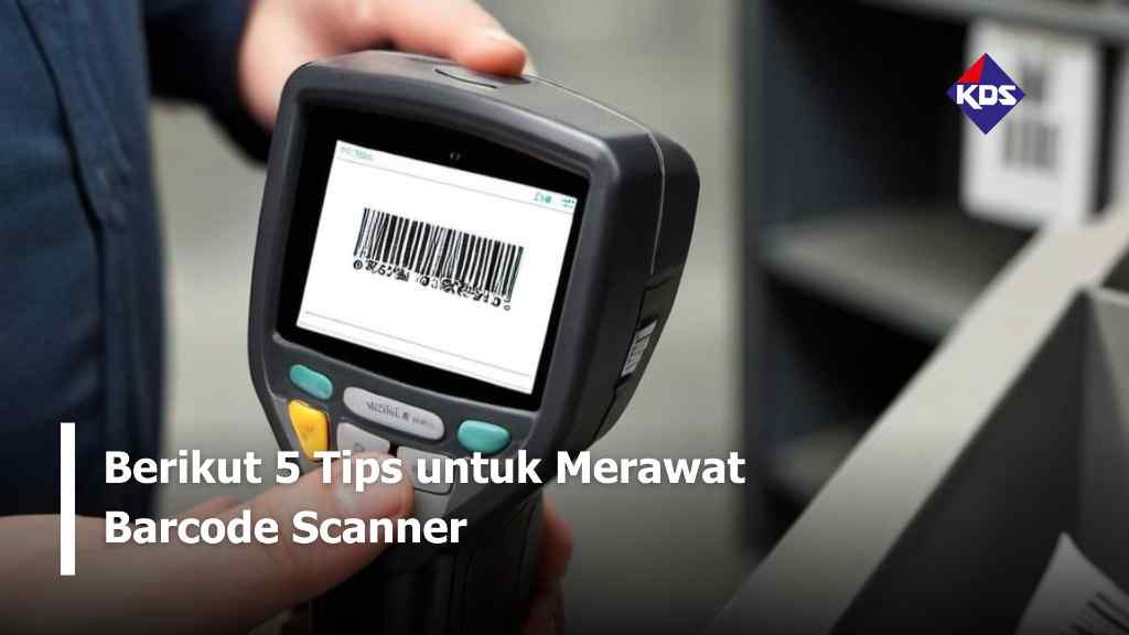 Berikut 5 Tips untuk Merawat Barcode Scanner