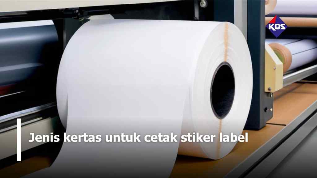 Jenis Kertas untuk Cetak Stiker Label