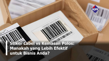 Stiker Label vs Kemasan Polos: Manakah yang Lebih Efektif untuk Bisnis Anda?