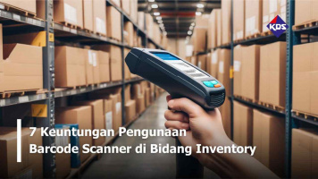 7 Keuntungan Penggunaan Barcode Scanner di Bidang Inventory