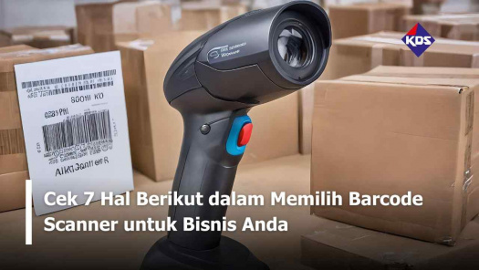 Cek 7 Hal Berikut dalam Memilih Barcode Scanner untuk Bisnis Anda