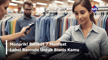 Menarik! Berikut 7 Manfaat Label Barcode Untuk Bisnis Kamu