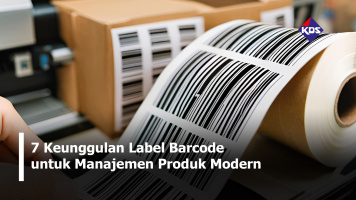 7 Keunggulan Label Barcode untuk Manajemen Produk Modern