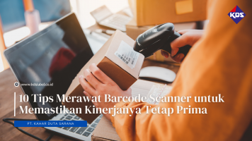 KDSLabel - 10 Tips Merawat Barcode Scanner untuk Memastikan Kinerjanya Tetap Prima