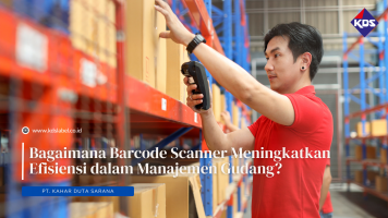 KDSLabel - Bagaimana Barcode Scanner Meningkatkan Efisiensi dalam Manajemen Gudang?