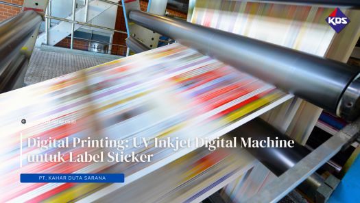 Digital Printing: UV Inkjet Digital Machine untuk Label Sticker