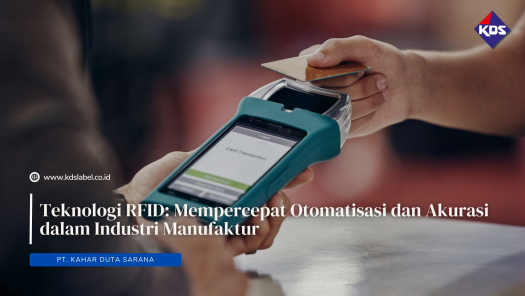 Teknologi RFID: Mempercepat Otomatisasi dan Akurasi dalam Industri Manufaktur